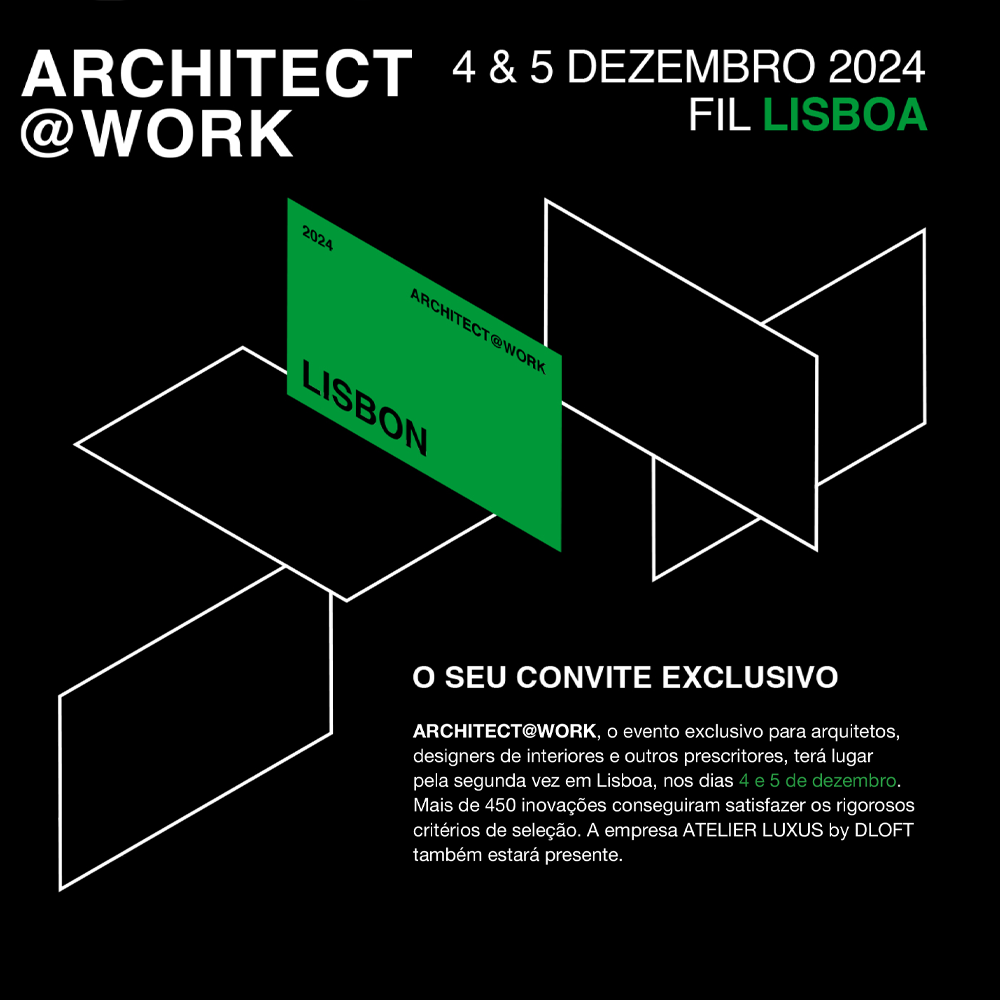 AtelierLuxus By DLOFT na Architect@work Lisbon - 4 & 5 Dezembro